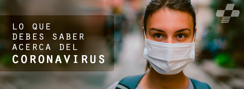 Lo que debes saber acerca del Coronavirus